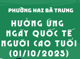 Chùm hoạt động Hưởng ứng ngày Quốc tế Người cao tuổi (1/10) của phường Hai Bà Trưng.