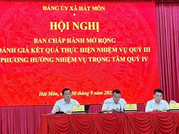 Hội nghị Ban chấp hành mở rộng, đánh giá kết quả công tác xây dựng Đảng,thực hiện nhiệm vụ phát triển kinh tế - xã hội, quốc phòng – an ninh quý III/2025; phương hướng, nhiệm vụ quý IV/2025; giao ban với các chi, đảng bộ trực thuộc tháng 10/2025