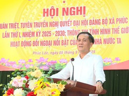 Đảng ủy xã Phúc Lộc tổ chức Hội nghị quán triệt, tuyên truyền Nghị quyết Đại hội đại biểu Đảng bộ xã Phúc Lộc lần thứ I, nhiệm kỳ 2025 - 2030; Thông tin tình hình thế giới, hoạt động đối ngoại nổi bật của Đảng, Nhà nước ta