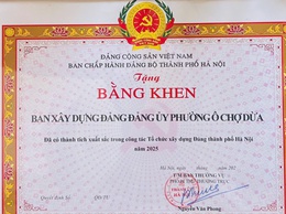 Phường Ô Chợ Dừa vinh dự được Thành ủy Hà Nội khen thưởng về công tác Tổ chức xây dựng Đảng năm 2025
