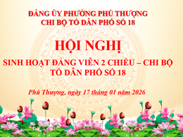 Chi bộ Tổ dân phố số 18 tổ chức hội nghị sinh hoạt đảng viên 2 chiều