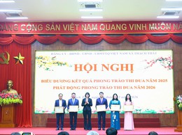 Đảng uỷ, HĐND, UBND, Uỷ ban MTTQ Việt Nam xã Thạch Thất tổng kết công tác thi đua, khen thưởng năm 2025; phát động phong trào thi đua năm 2026