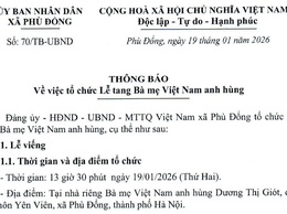 Thông báo về việc tổ chức Lễ tang Bà mẹ Việt Nam anh hùng Dương Thị Giót, địa chỉ thôn Yên Viên, xã Phù Đổng, thành phố Hà Nội