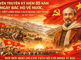 Kỷ niệm 85 năm Ngày Bác Hồ về nước, trực tiếp lãnh đạo cách mạng Việt Nam (28/01/1941 - 28/01/2026)
