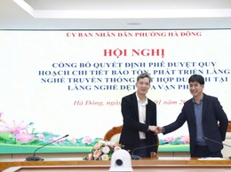 Công bố Quy hoạch chi tiết bảo tồn, phát triển làng nghề truyền thống kết hợp du lịch tại làng nghề dệt lụa Vạn Phúc, tỷ lệ 1/500.