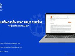 Hướng dẫn công dân thực hiện thủ tục “ Đổi giấy phép lái xe” trực tuyến toàn trình trên Cổng Dịch vụ công Quốc gia