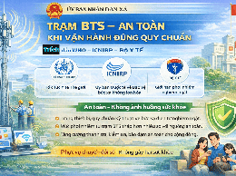 Tài liệu tuyên truyền ảnh hưởng của việc lắp đặt, vận hành các trạm thu phát sóng tại khu vực dân sinh