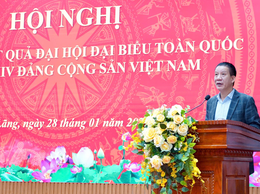 HỘI NGHỊ THÔNG BÁO KẾT QUẢ ĐẠI HỘI ĐẠI BIỂU TOÀN QUỐC LẦN THỨ XIV ĐẢNG CỘNG SẢN VIỆT NAM