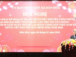 UBND XÃ DÂN HÒA TRIỂN KHAI KẾ HOẠCH TUYÊN TRUYỀN TẾT NGUYÊN ĐÁN 2026, ĐẨY MẠNH CẢI CÁCH HÀNH CHÍNH, CHUYỂN ĐỔI SỐ VÀ QUẢN LÝ, TỔ CHỨC LỄ HỘI NĂM 2026