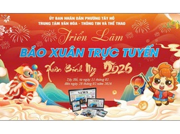Phường Tây Hồ sẽ khai mạc triển lãm Báo Xuân trực tuyến vào 14h00 ngày 11/02/2026