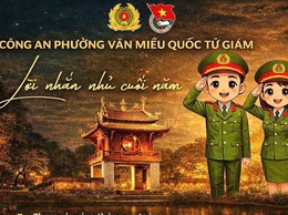CÔNG AN PHƯỜNG VĂN MIẾU – QUỐC TỬ GIÁM | LỜI NHẮN NHỦ CUỐI NĂM