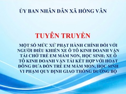 UBND xã tuyên truyền: Một số mức xử phạt hành chính đối với người điều khiển xe ô tô kinh doanh vận tải chở trẻ em mầm non, học sinh