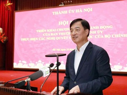 Khẳng định vai trò tiên phong, gương mẫu của Hà Nội trong cụ thể hóa, đưa ngay các chủ trương của Trung ương vào thực tiễn