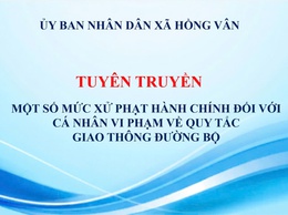 UBND xã Hồng Vân tuyên truyền: Một số mức xử phạt hành chính đối với cá nhân vi phạm về quy tắc giao thông đường bộ