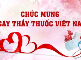 LỊCH SỬ RA ĐỜI VÀ Ý NGHĨA NGÀY THẦY THUỐC VIỆT NAM (27/02/1955 – 27/02/2026)