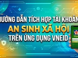 Hướng dẫn tích hợp tài khoản an sinh xã hội trên ứng dụng VNeID