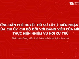 Hướng dẫn phê duyệt hồ sơ giới thiệu đảng viên sinh hoạt nơi cư trú