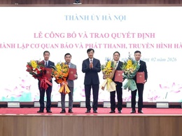Công bố và trao Quyết định thành lập cơ quan Báo và phát thanh, truyền hình Hà Nội