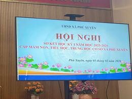 XÃ PHÚ XUYÊN SƠ KẾT HỌC KỲ I NĂM HỌC 2025 – 2026 CẤP HỌC MẦM NON, TIỂU HỌC, TRUNG HỌC CƠ SỞ