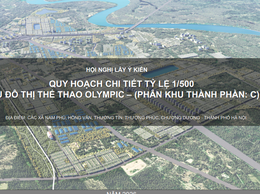 THÔNG BÁO Về việc niêm yết công khai, lấy ý kiến cơ quan quản lý nhà nước, tổ chức, chuyên gia và cộng đồng dân cư có liên quan đối với Quy hoạch chi tiết tỷ lệ 1/500 Khu đô thị thể thao Olympic – Khu C