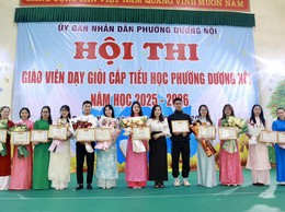 Phường Dương Nội tổng kết Hội thi giáo viên dạy giỏi cấp Tiểu học năm học 2025-2026