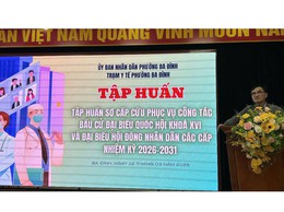 PHƯỜNG BA ĐÌNH TỔ CHỨC TẬP HUẤN SƠ CẤP CỨU CHO NHÂN VIÊN Y TẾ THAM GIA PHỤC VỤ CÔNG TÁC BẦU CỬ