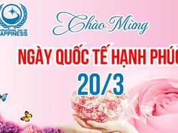 Hưởng ứng Ngày Quốc tế Hạnh phúc 20/3