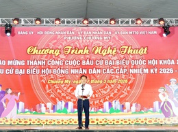 Phường Chương Mỹ chào mừng thành công cuộc bầu cử đại biểu Quốc hội khóa XVI và bầu cử đại biểu HĐND các cấp, nhiệm kỳ 2026–2031