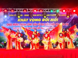 Sôi nổi chương trình văn nghệ “Khát vọng đổi mới” chào mừng thành công cuộc bầu cử