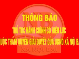 Thông báo số lượng, danh mục thủ tục hành chính có hiệu lực thuộc thẩm quyền giải quyết của UBND xã Nội Bài