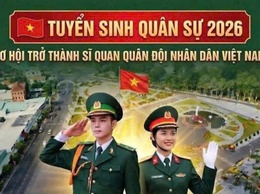  [THÔNG BÁO] TUYỂN SINH QUÂN SỰ 2026 – CƠ HỘI TRỞ THÀNH SĨ QUAN QUÂN ĐỘI NHÂN DÂN VIỆT NAM