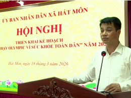 UBND xã Hát Môn tổ chức Hội nghị triển khai Kế hoạch “Ngày chạy Olympic vì sức khỏe toàn dân năm 2026”