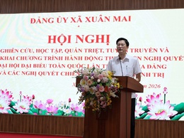 Đảng ủy xã Xuân Mai tổ chức hội nghị quán triệt chương trình hành động thực hiện Nghị quyết Đại hội đại biểu toàn quốc lần thứ XIV của Đảng, các Nghị quyết chiến lược của Bộ Chính trị trên địa bàn xã