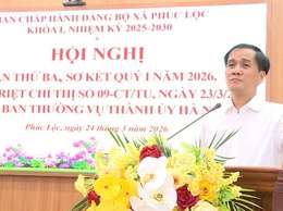 Ban Chấp hành Đảng bộ xã Phúc Lộc khoá I, nhiệm kỳ 2025-2030 tổ chức Hội nghị lần thứ ba, sơ kết quý I năm 2026