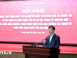 Nghị quyết số 02: Tạo nền tảng để Thủ đô phát triển bứt phá trong kỷ nguyên mới