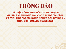 PHƯỜNG PHÚ DIỄN THÔNG BÁO CÔNG KHAI HỒ SƠ QUY HOẠCH KHU NHÀ Ở THƯƠNG MẠI CHO CÁC HỘ GIA ĐÌNH, XÃ VIÊN HỢP TÁC XÃ NÔNG NGHIỆP GỌI TẮT DỰ ÁN (THÁI BÌNH LUXURY RESIDENCES)