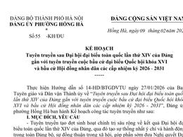 Đảng ủy phường Hồng Hà ban hành Kế hoạch tuyên truyền sau Đại hội XIV của Đảng gắn với tuyên truyền bầu cử đại biểu Quốc hội khóa XVI và HĐND các cấp nhiệm kỳ 2026 – 2031