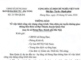THÔNG BÁO
Về việc khởi công xây dựng công trình: Sửa chữa các tuyến đường giao thông liên thôn xã Đại Thành, huyện Quốc Oai (nay là xã Hưng Đạo, thành phố Hà Nội)