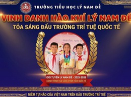 Lý Nam Đế tỏa sáng trên đấu trường trí tuệ quốc tế với 2 huy chương Vàng, 4 huy chương Đồng