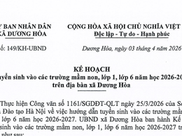 Kế hoạch tuyển sinh vào các trường Mầm non, lớp 1, lớp 6 năm học 2026 - 2027 trên địa bàn xã Dương Hòa