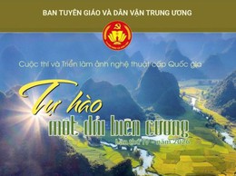 Cuộc thi và Triển lãm ảnh nghệ thuật cấp Quốc gia “Tự hào một dải biên cương” lần thứ IV