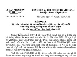 UBND xã Thư Lâm ban hành Kế hoạch tổ chức chiến dịch Vệ sinh môi trường- Diệt bọ gậy, diệt muỗi chủ động phòng, chống bệnh Sốt xuất huyết trên địa bàn xã đợt 1 năm 2026
