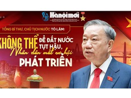 Không thể để đất nước tụt hậu, nhân dân mất cơ hội phát triển