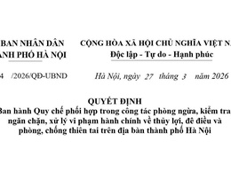 Quyết định ban hành Quy chế phối hợp trong công tác phòng ngừa, kiểm tra, ngăn chặn, xử lý vi phạm hành chính về thủy lợi, đê điều và phòng, chống thiên tai trên địa bàn thành phố Hà Nội.