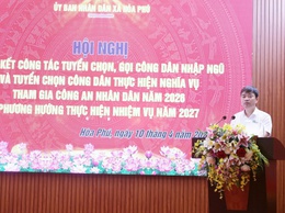 xã Hòa Phú: Hội nghị tổng kết công tác tuyển chọn, gọi công dân nhập ngũ và tuyển chọn công dân tham gia Công an nhân dân năm 2026