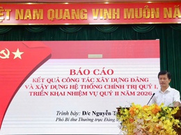 Giao ban đánh giá kết quả công tác xây dựng Đảng và hệ thống chính trị quý I, triển khai nhiệm vụ quý II/2026 