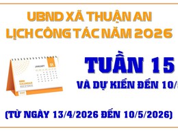 Lịch công tác tuần 15 - dự kiến đến 10/5 của UBND xã