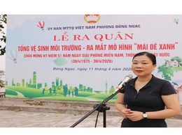 Phường Đông Ngạc tổ chức ra quân tổng vệ sinh môi trường, ra mắt mô hình “Mái đê xanh” chào mừng kỷ niệm 51 năm Ngày Giải phóng miền Nam, thống nhất đất nước (30/4/1975 – 30/4/2026)