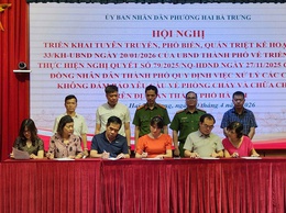 Quyết liệt xử lý cơ sở không đảm bảo PCCC: Phường Hai Bà Trưng “siết chặt” kỷ cương theo Kế hoạch số 33/KH-UBND ngày 20/01/2026 của UBND Thành phố Hà Nội