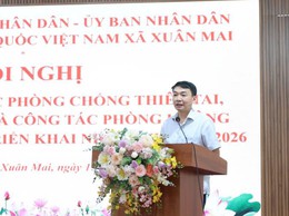 Xuân Mai tổ chức hội nghị tổng kết công tác PCTT và TKCN và Ban chỉ đạo Phòng không Nhân dân năm 2025, triển khai nhiệm vụ năm 2026